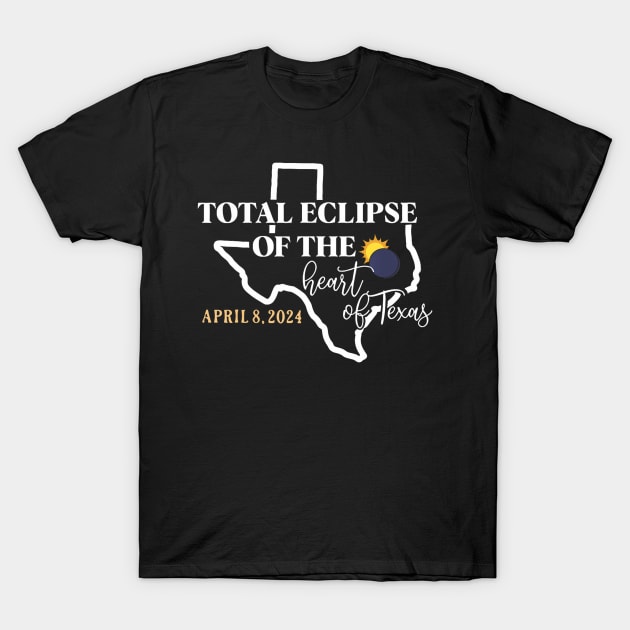 Total Eclipse Of The He Of Texas Solar Eclipse April 2024 T-Shirt by Diana-Arts-C
